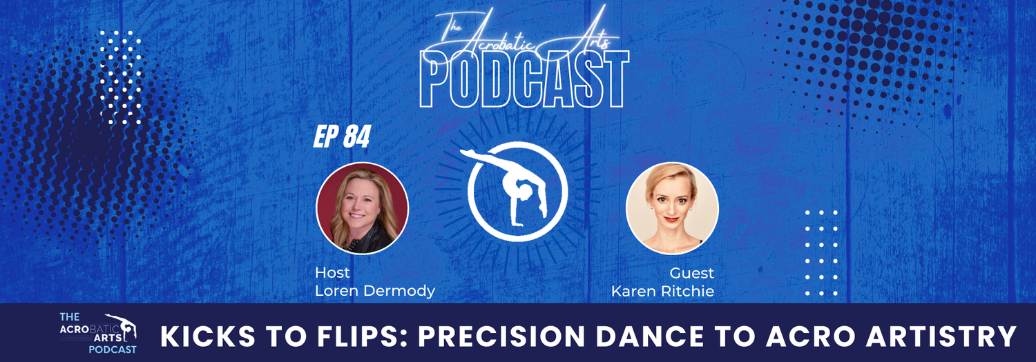 Kicks to Flips: Precision Dance to Acro Artistry with Karen Ritchie