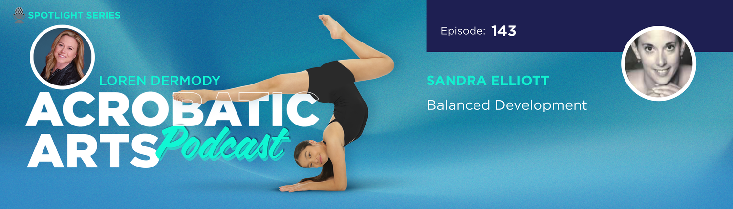 Ep. 143🎙 Spotlight Series: Balanced Development with Sandra Elliott