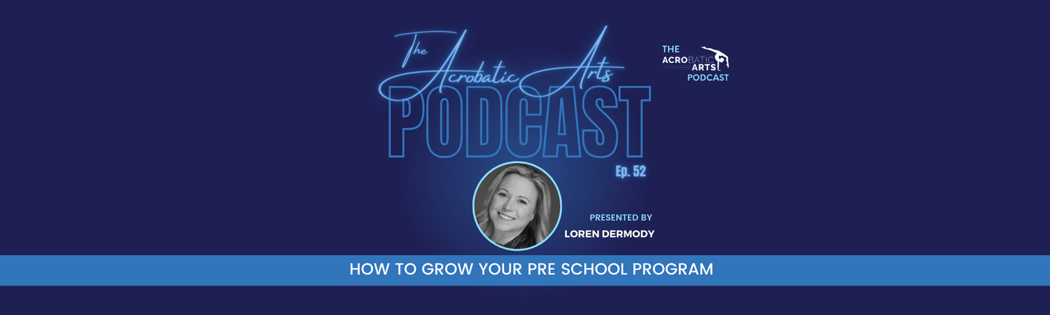 Ep. 52 How to Grow your Pre School Program with Loren Dermody