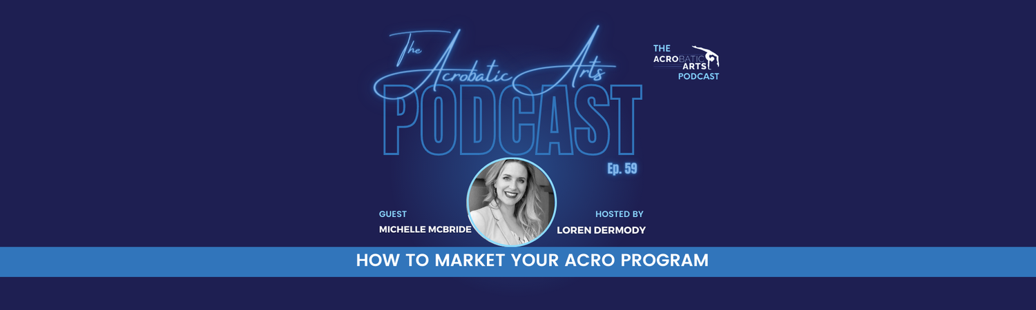 Ep. 59 How to Market Your Acro Program with Michelle McBride