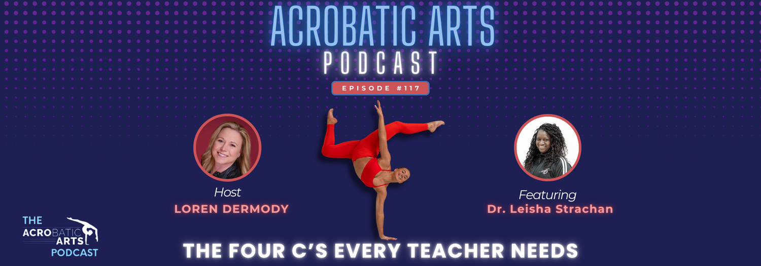 Ep. 117 The Four C's Every Teacher Needs with Dr. Leisha Strachan