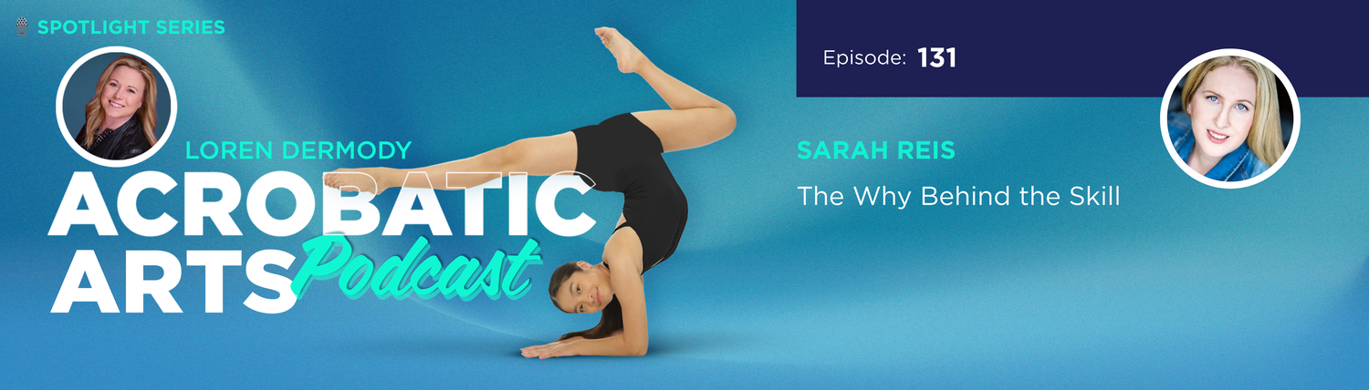 Ep. 131 🎙 Spotlight Series: The Why Behind the Skill with Sarah Reis
