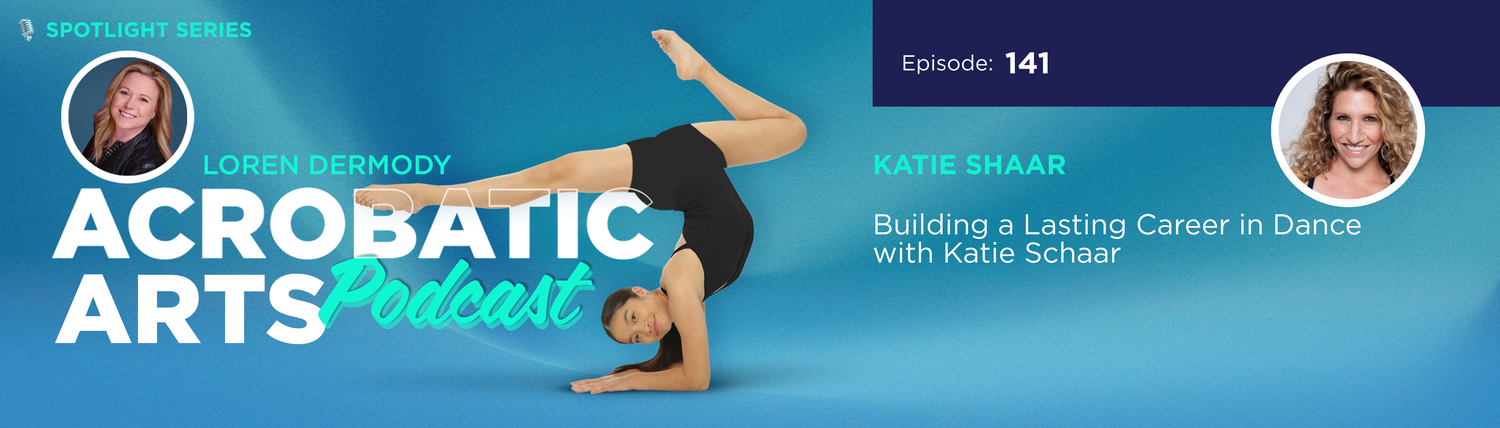 Ep. 141🎙 Spotlight Series: Building a Lasting Career in Dance with Katie Schaar